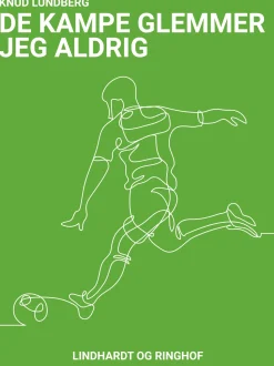 De kampe glemmer jeg aldrig (Ebog, epub, Dansk) af Knud Lundberg