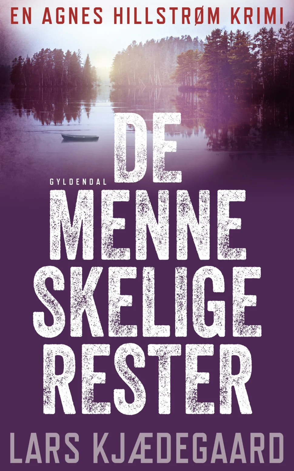 De menneskelige rester: Agnes Hillstrøm 5 (Ebog, epub, Dansk) af Lars Kjædegaard