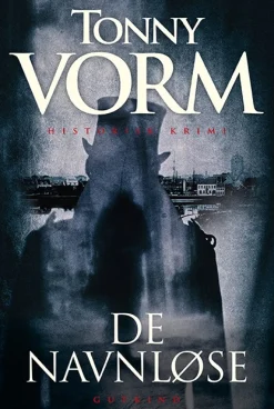 De navnløse (Bog, Indbundet, Dansk) af Tonny Vorm
