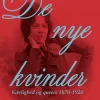 De nye kvinder: Kærlighed og queers 1870-1920 (Bog, Indbundet, Dansk) af Merete Pryds Helle