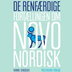 De renfærdige: Fortællingen om Novo Nordisk (Lydbog, zip_mp3, Dansk) af Hanne Sindbæk