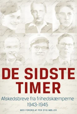 De sidste timer: Afskedsbreve fra frihedskæmperne 1943-1945 (Bog, Hæftet, Dansk) af Diverse