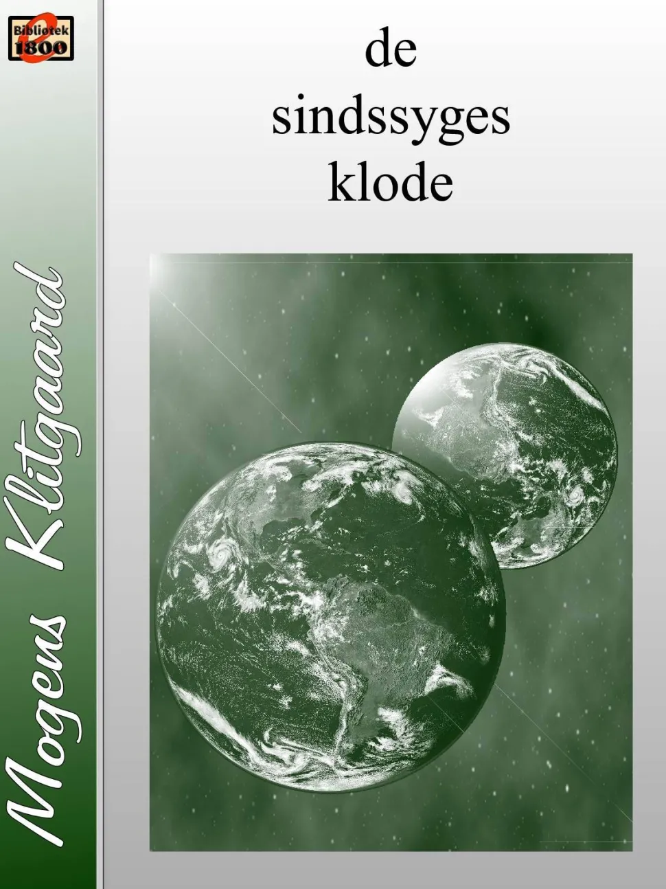 de sindssyges klode (Ebog, epub, Dansk) af Mogens Klitgaard