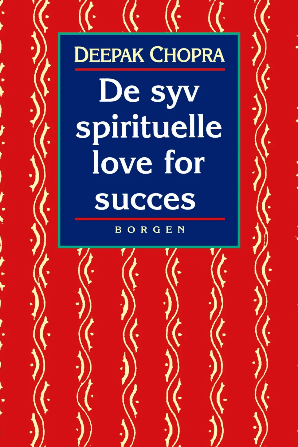 De syv spirituelle love for succes: en praktisk vejledning til indfrielse af dine drømme (Ebog, epub, Dansk) af Deepak Chopra