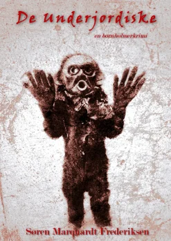 De Underjordiske: en bornholmerkrimi (Bog, Paperback, Dansk) af Søren Marquardt Frederiksen