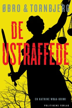 De ustraffede (Ebog, epub, Dansk) af Øbro & Tornbjerg