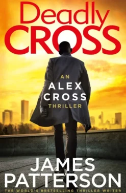 Deadly Cross: (Alex Cross 28) (Bog, Paperback / softback, Engelsk) af James Patterson