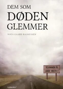Dem som døden glemmer (Lydbog, zip_mp3, Dansk) af Maya Gaard Rasmussen