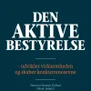 Den aktive bestyrelse: - udvikler virksomheden og skaber konkurrenceevne (Lydbog, zip_mp3, Dansk) af Lars Bo Hansen