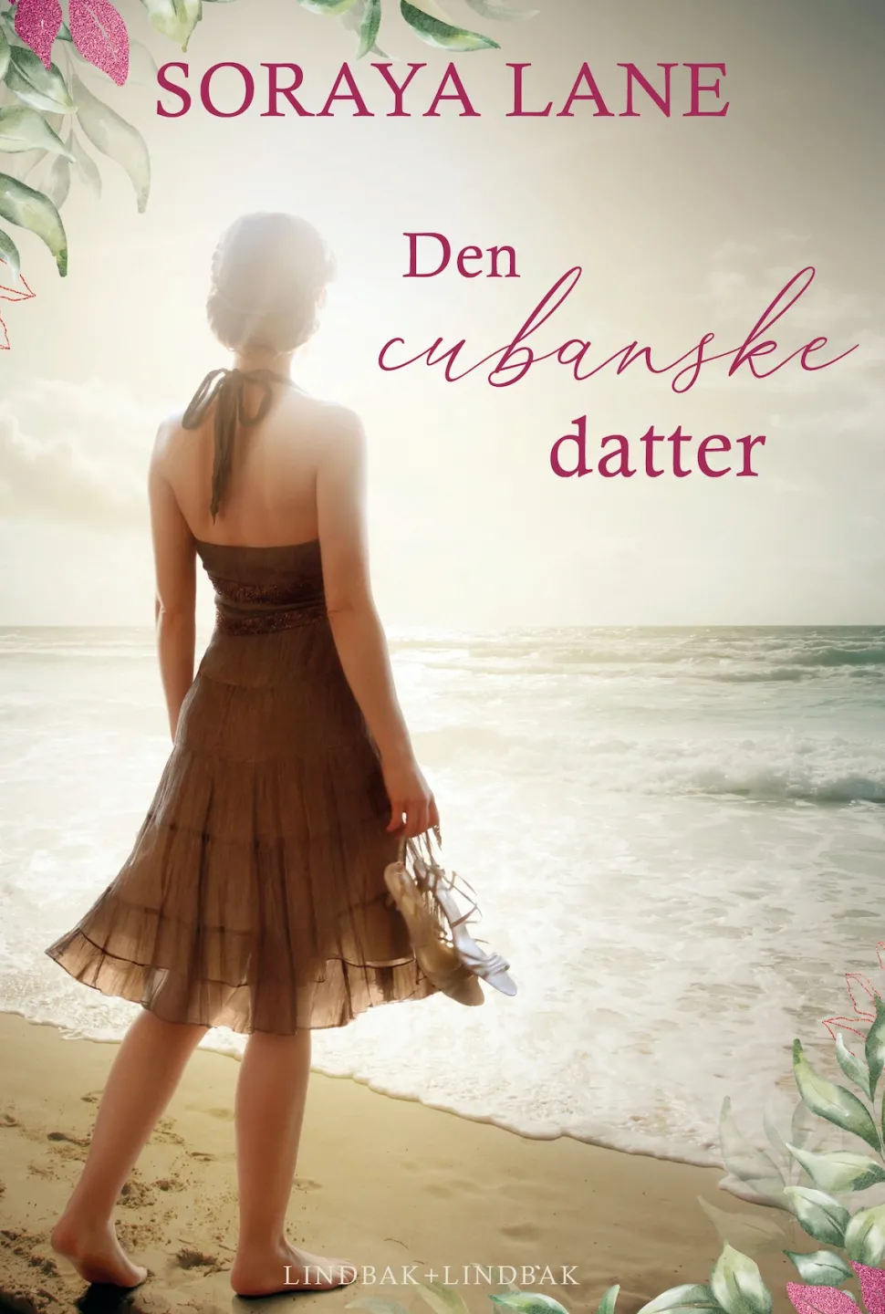 Den cubanske datter (Bog, Indbundet, Dansk) af Soraya Lane