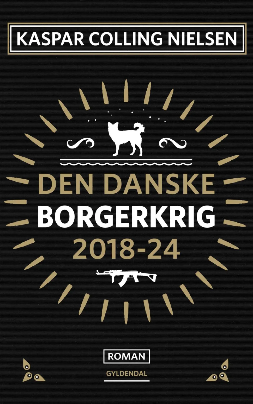 Den danske borgerkrig 2018-24 (Ebog, epub, Dansk) af Kaspar Colling Nielsen
