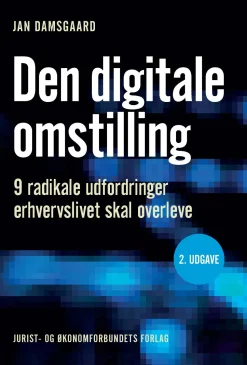 Den digitale omstilling: 9 radikale udfordringer erhvervslivet skal overleve (Bog, Hæftet, Dansk) af Jan Damsgaard