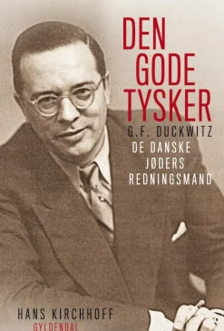 Den gode tysker: G.F. Duckwitz - de danske jøders redningsmand (Ebog, epub, Dansk) af Hans Kirchhoff