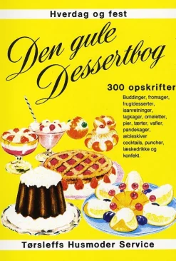 Den gule dessertbog: 300 opskrifter buddinger, fromager, frugtdesserter, isanretninge... (Bog, Hæftet, Dansk)