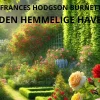 Den hemmelige have (Ebog, epub, Dansk) af Frances Hodgson Burnertt