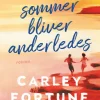 Den her sommer bliver anderledes (Bog, Hæftet, Dansk) af Carley Fortune