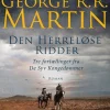Den herreløse ridder: Tre fortællinger fra De Syv Kongeriger (Bog, Paperback, Dansk) af George R. R. Martin