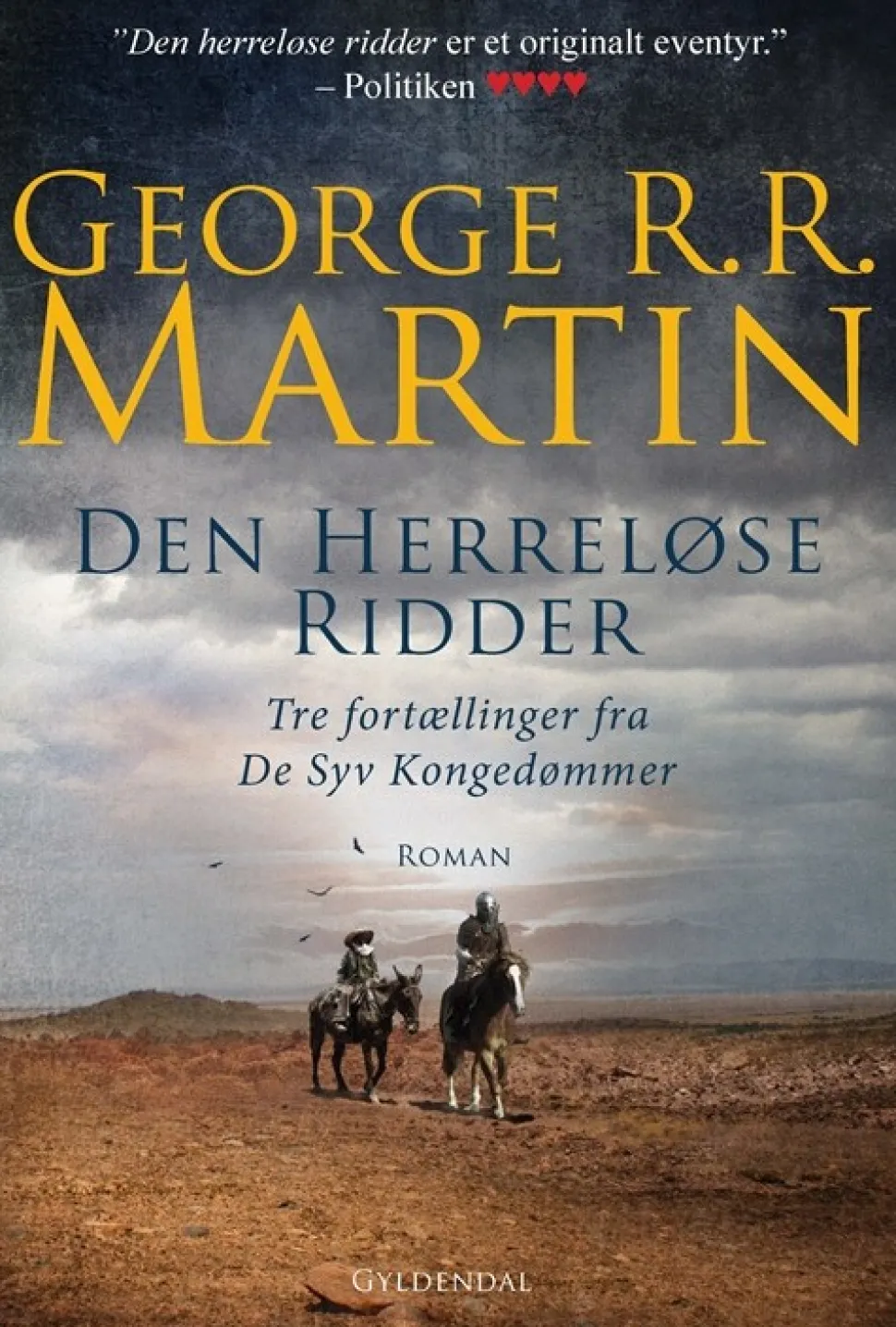 Den herreløse ridder: Tre fortællinger fra De Syv Kongeriger (Bog, Paperback, Dansk) af George R. R. Martin