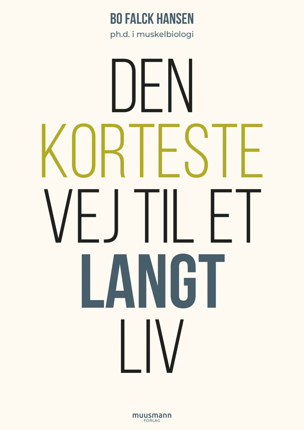 Den korteste vej til et langt liv (Bog, Indbundet, Dansk) af Bo Falck Hansen
