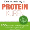 Den letteste vej til proteinkuren: 200 opskrifter med ekstra protein, der mætter og k... (Ebog, epub, Dansk)