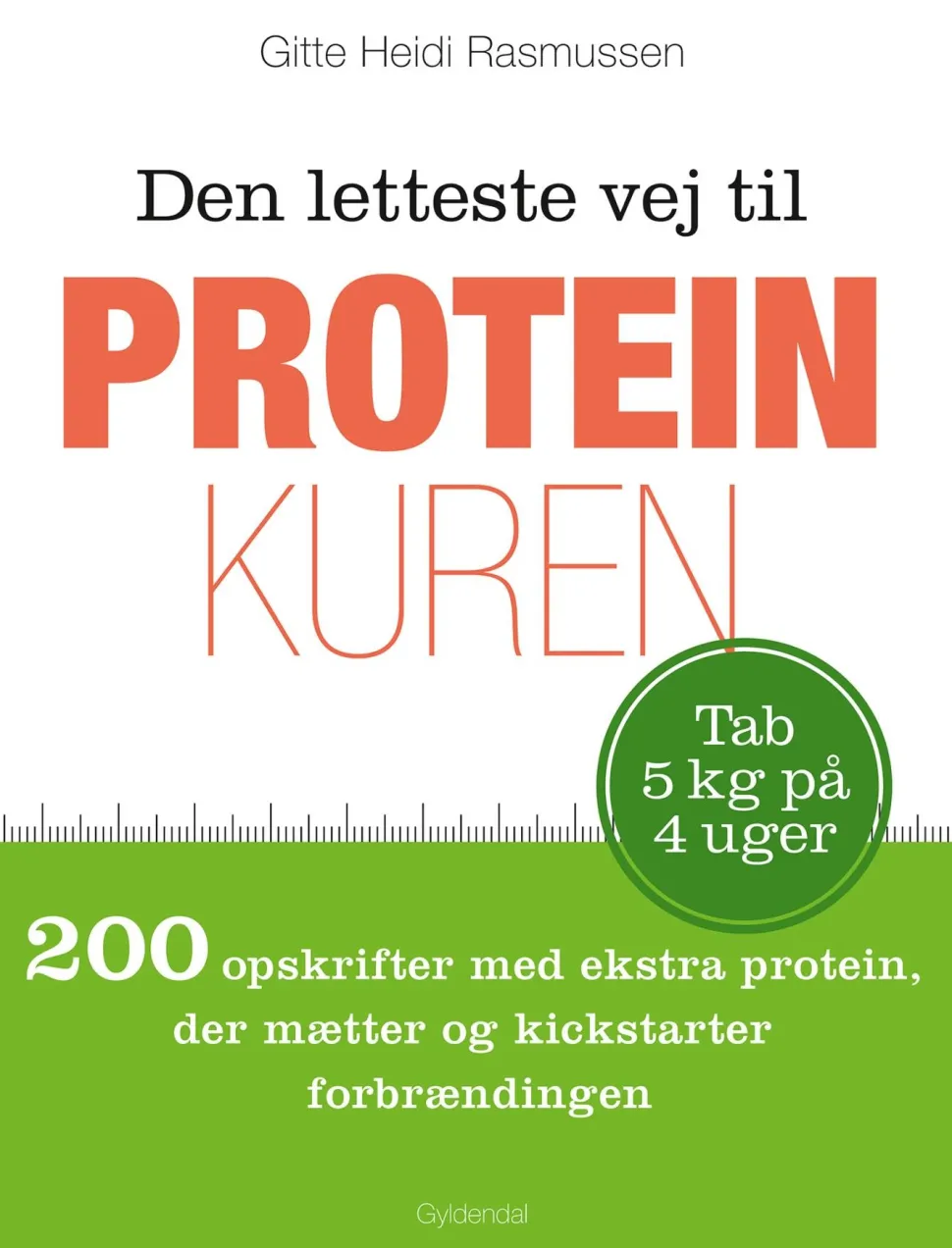 Den letteste vej til proteinkuren: 200 opskrifter med ekstra protein, der mætter og k... (Ebog, epub, Dansk)