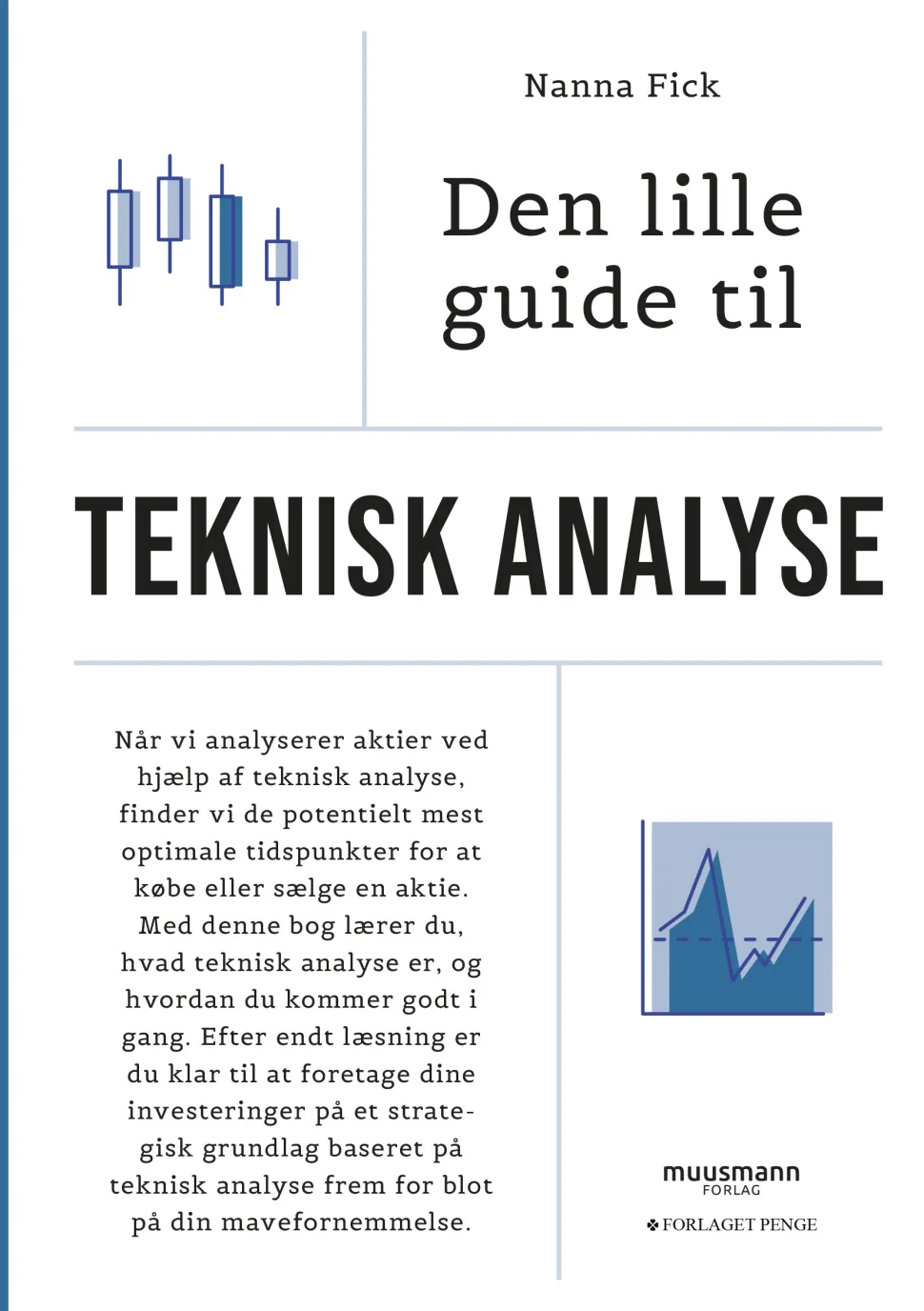 Den lille guide til teknisk analyse (Ebog, epub, Dansk) af Nanna Fick