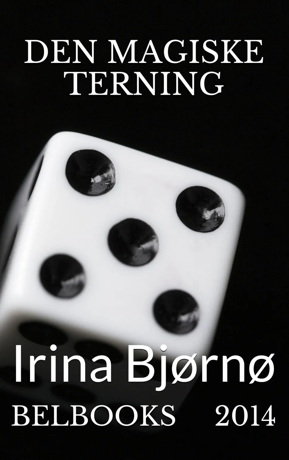 Den Magiske Terning (Ebog, pdf, Dansk) af Irina Bjøenø