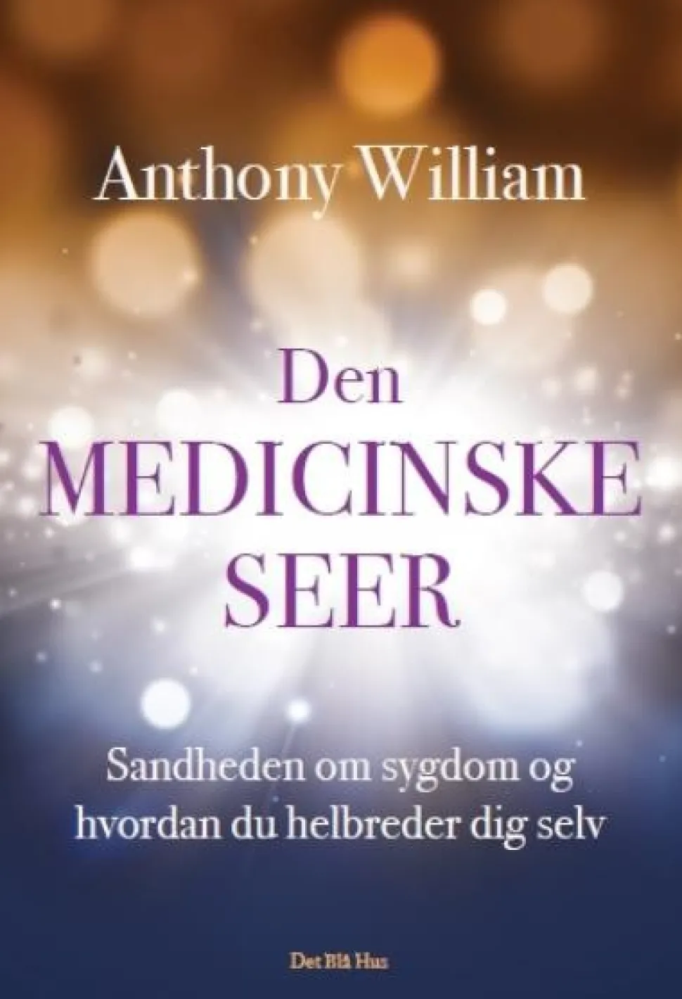 Den medicinske seer: Sandheden om sygdom og hvordan du helbreder dig selv (Lydbog, zip_mp3, Dansk) af Anthony William
