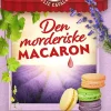 Den morderiske macaron: Et hyggeligt mysterium i Provence (Bog, Paperback, Dansk) af Ana T. Drew