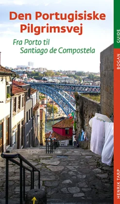Den portugisiske pilgrimsvej: Fra Porto til Santiago de Compostela (Hæftet, Dansk) af Henrik Tarp