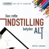 Den rette indstilling betyder alt (Lydbog, zip_mp3, Dansk) af Lars Stig Duehart
