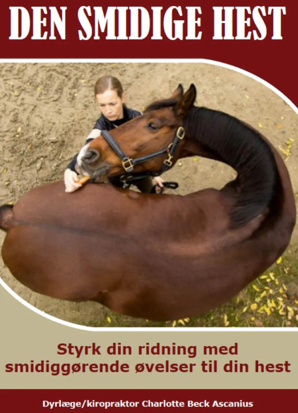 Den smidige hest (Ebog, epub, Dansk) af Charlotte Beck Ascanius