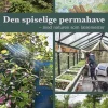 Den spiselige permahave: – med naturen som læremester (Ebog, epub, Dansk) af Birgit Rothmann