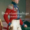 Den standhaftige tinsoldat: En biografi om frederik 6. (Ebog, epub, Dansk) af Jens Engberg