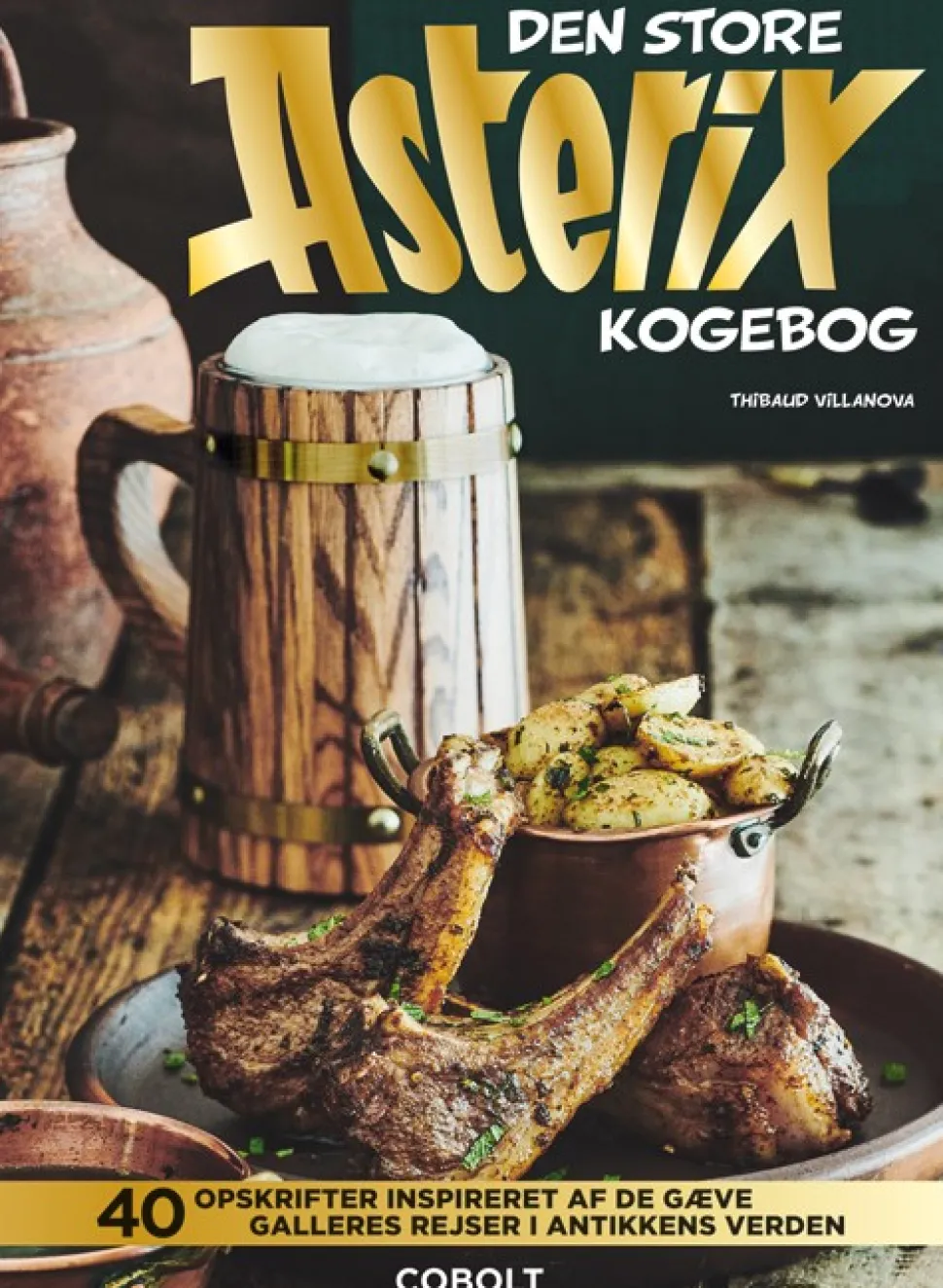 Den store Asterix kogebog (Bog, Indbundet, Dansk) af Thibaud Villanova