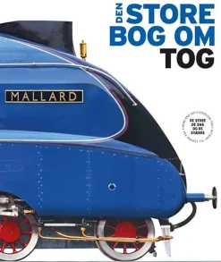 Den store bog om tog (Bog, Indbundet, Dansk) af Tony Streeter