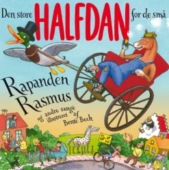 Den store Halfdan for de små: Rapanden Rasmus og andre sange (Bog, Indbundet, Dansk) af Halfdan Rasmussen
