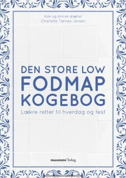 Den store Low FODMAP kogebog: Lækre retter til hverdag og fest (Ebog, epub, Dansk) af Charlotte Tønnes Jensen