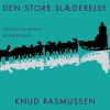 Den store slæderejse (Ebog, epub, Dansk) af Knud Rasmussen