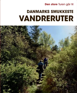 Den store Turen går til Danmarks smukkeste vandreruter (Bog, Hæftet, Dansk) af Gunhild Riske