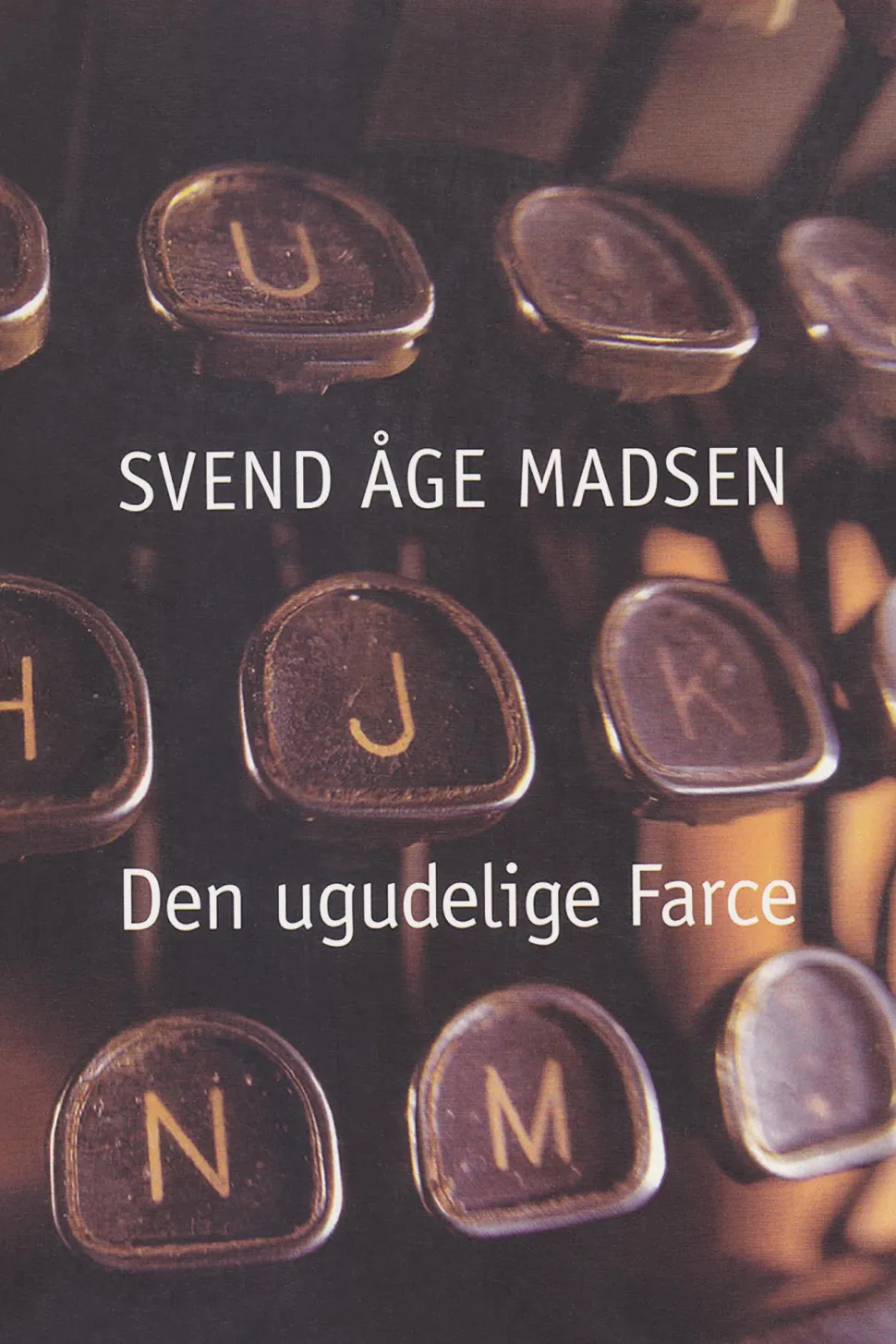 Den ugudelige Farce (Ebog, epub, Dansk) af Svend Åge Madsen