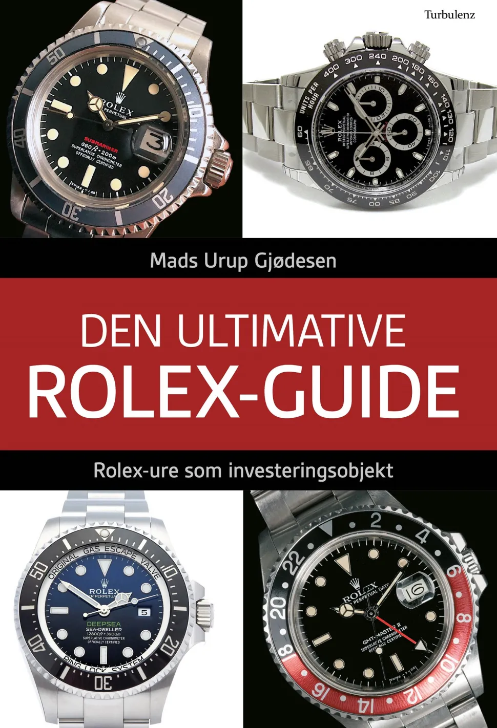 Den ultimative Rolex-guide: Rolex-ure som investeringsobjekt (Lydbog, zip_mp3, Dansk) af Mads Urup Gjødesen