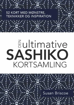 Den ultimative SASHIKO KORTSAMLING: 52 kort med mønstre, teknikker og inspiration (Materialekasse, Dansk) af Susan Briscoe