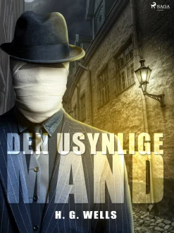 Den usynlige mand (Ebog, epub, Dansk) af H. G. Wells