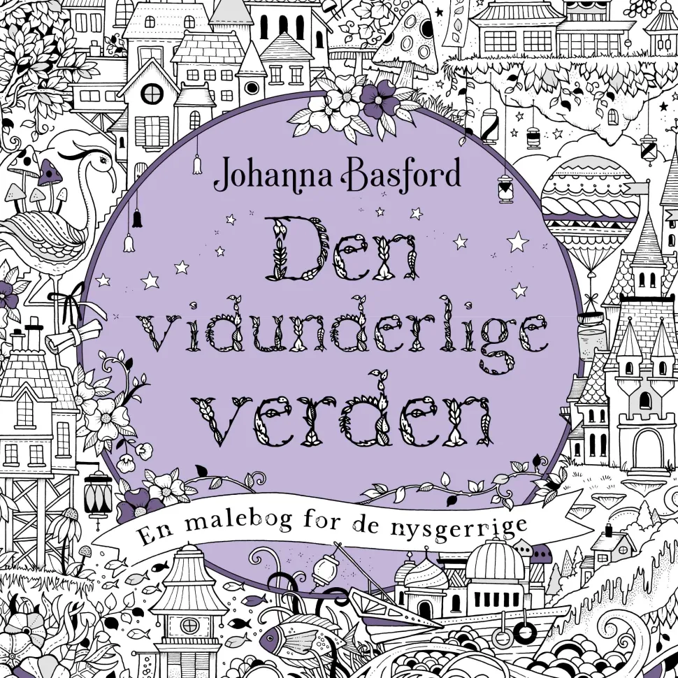 Den vidunderlige verden (Bog, Hæftet, Dansk) af Johanna Basford