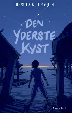 Den yderste kyst: Tredje bind i Ursula K. Le Guins episke fantasy-serie om Troldmande... (Ebog, epub, Dansk)