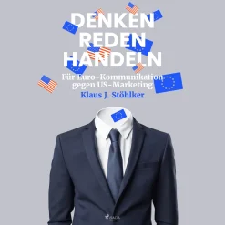 Denken Reden Handeln - Für Euro-Kommunikation gegen US-Marketing (Lydbog, zip_mp3, Tysk) af Klaus J. Stöhlker