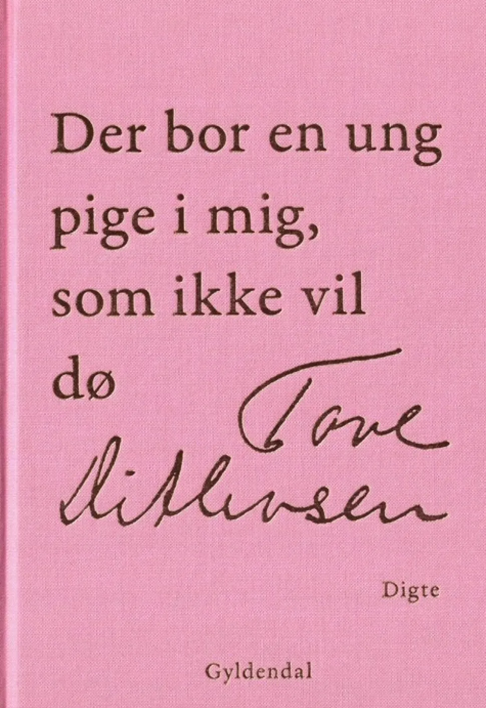 Der bor en ung pige i mig, som ikke vil dø (Ebog, epub, Dansk) af Tove Ditlevsen