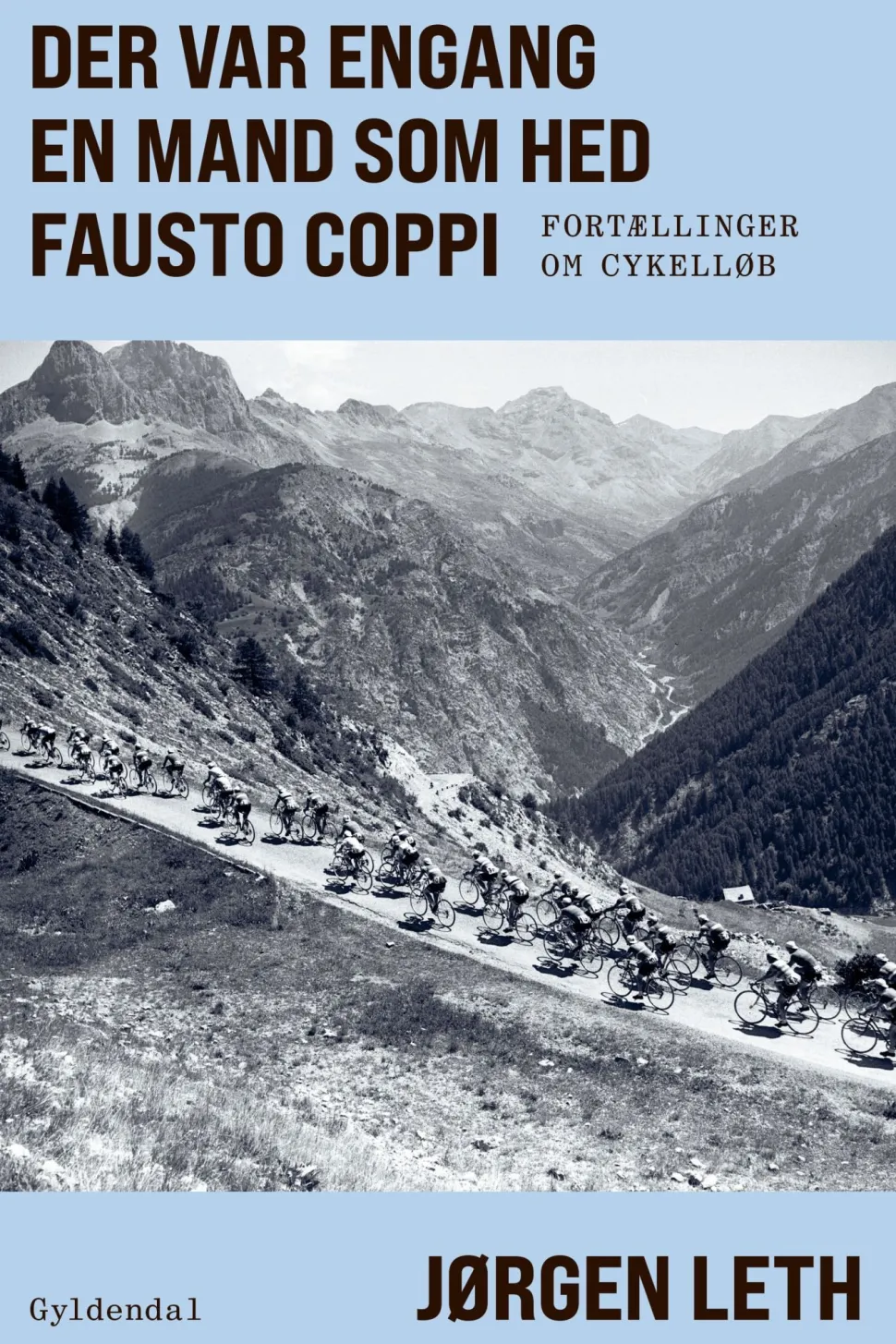 Der var engang en mand som hed Fausto Coppi: Fortællinger om cykelløb (Ebog, epub, Dansk) af Jørgen Leth