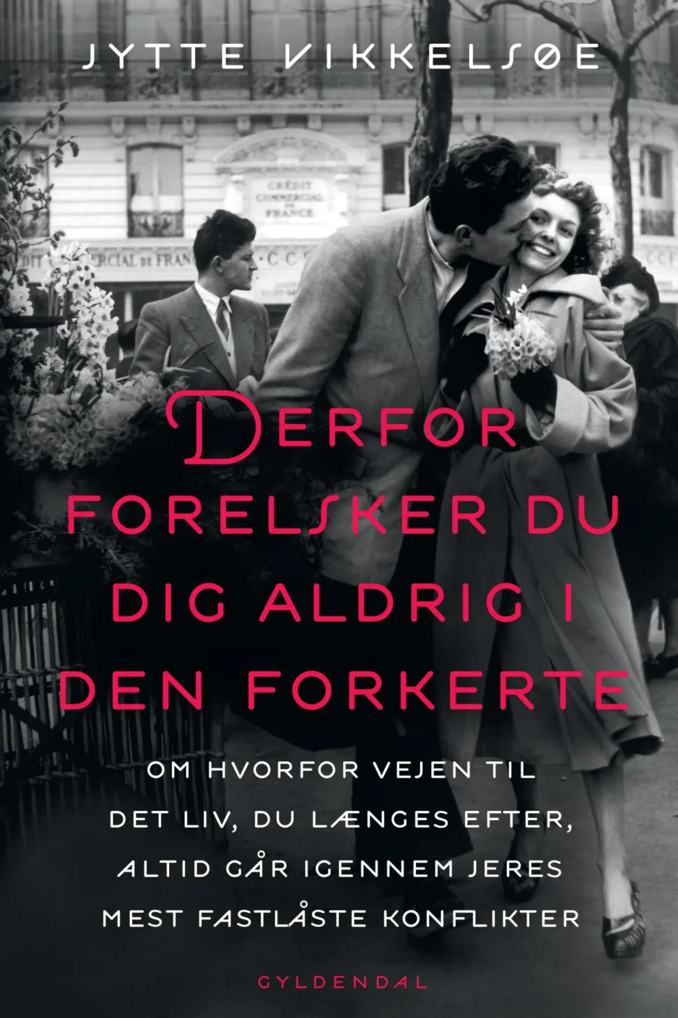 Derfor forelsker du dig aldrig i den forkerte: Om hvorfor vejen til det liv, du længe... (Ebog, epub, Dansk)